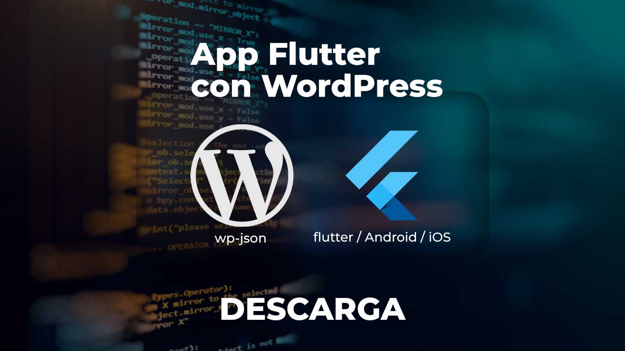 Crear Aplicación Flutter usando WordPress REST API – 54 minutos